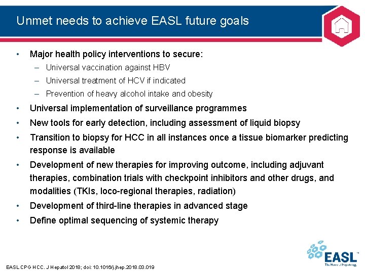 Unmet needs to achieve EASL future goals • Major health policy interventions to secure: