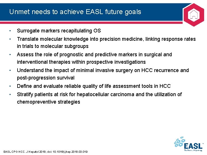 Unmet needs to achieve EASL future goals • Surrogate markers recapitulating OS • Translate