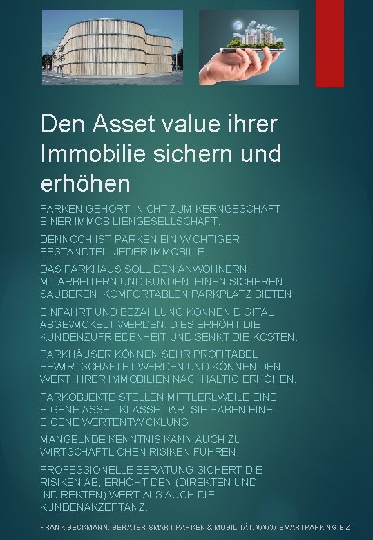 Den Asset value ihrer Immobilie sichern und erhöhen PARKEN GEHÖRT NICHT ZUM KERNGESCHÄFT EINER