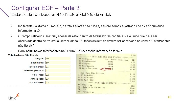 Configurar ECF – Parte 3 Cadastro de Totalizadores Não fiscais e relatório Gerencial. •
