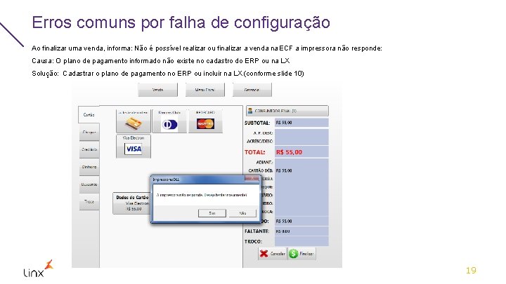 Erros comuns por falha de configuração Ao finalizar uma venda, informa: Não é possível