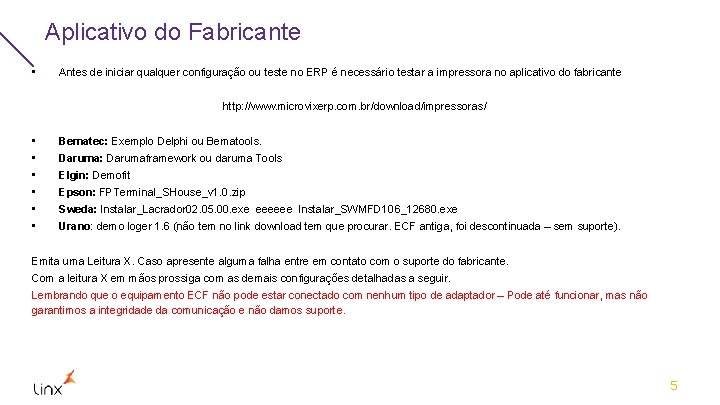 Aplicativo do Fabricante • Antes de iniciar qualquer configuração ou teste no ERP é