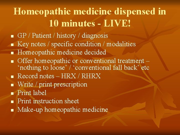 Homeopathic medicine dispensed in 10 minutes - LIVE! n n n n n GP Homeopathic medicine dispensed in 10 minutes - LIVE! n n n n n GP