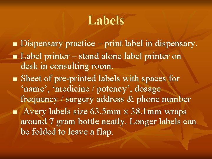 Labels n n Dispensary practice – print label in dispensary. Label printer – stand Labels n n Dispensary practice – print label in dispensary. Label printer – stand