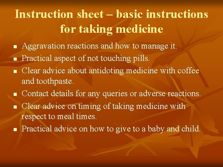 Instruction sheet – basic instructions for taking medicine n n n Aggravation reactions and Instruction sheet – basic instructions for taking medicine n n n Aggravation reactions and