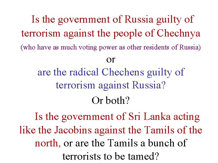  Is the government of Russia guilty of terrorism against the people of Chechnya