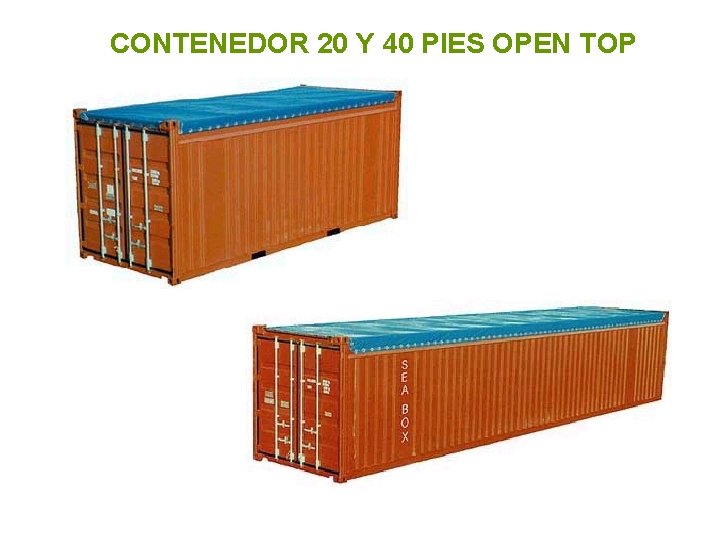 CONTENEDOR 20 Y 40 PIES OPEN TOP 