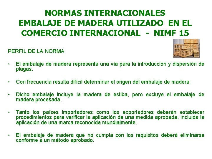 NORMAS INTERNACIONALES EMBALAJE DE MADERA UTILIZADO EN EL COMERCIO INTERNACIONAL - NIMF 15 PERFIL