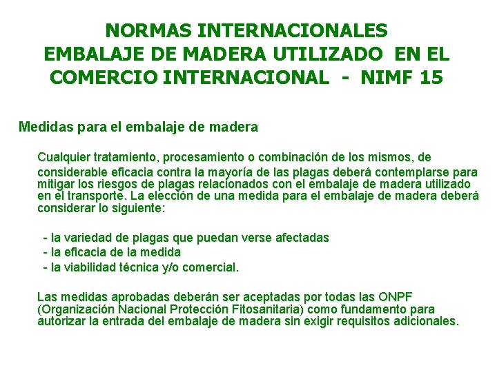 NORMAS INTERNACIONALES EMBALAJE DE MADERA UTILIZADO EN EL COMERCIO INTERNACIONAL - NIMF 15 Medidas