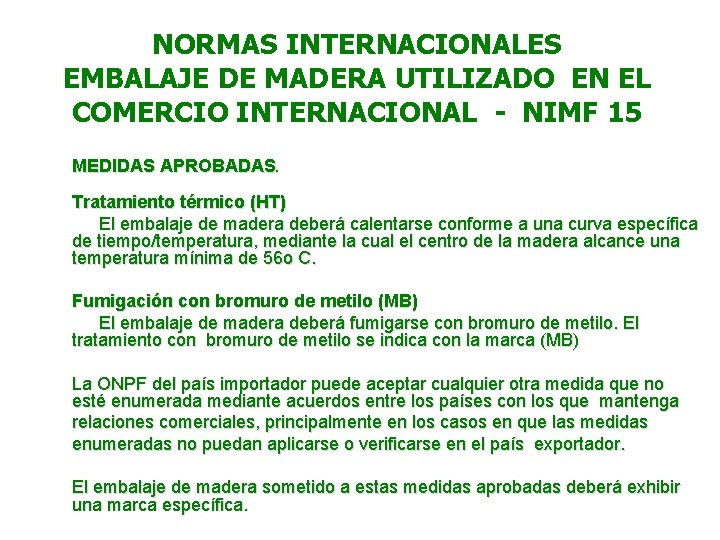 NORMAS INTERNACIONALES EMBALAJE DE MADERA UTILIZADO EN EL COMERCIO INTERNACIONAL - NIMF 15 MEDIDAS