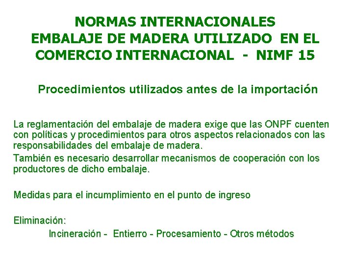 NORMAS INTERNACIONALES EMBALAJE DE MADERA UTILIZADO EN EL COMERCIO INTERNACIONAL - NIMF 15 Procedimientos