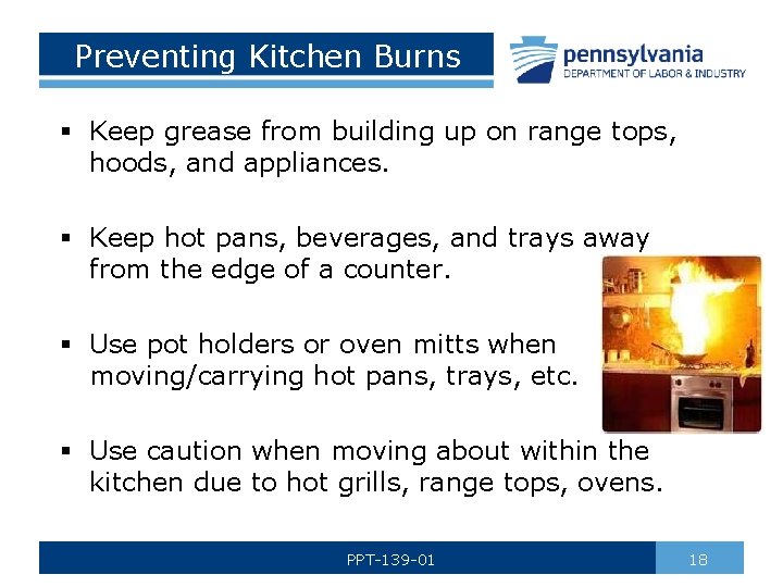 Preventing Kitchen Burns § Keep grease from building up on range tops, hoods, and