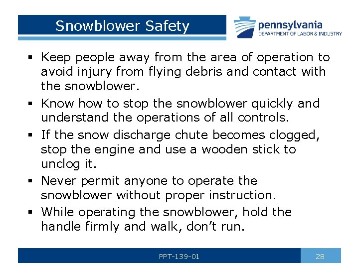 Snowblower Safety § Keep people away from the area of operation to avoid injury