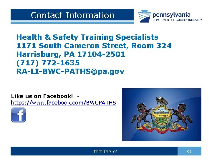 Contact Information Health & Safety Training Specialists 1171 South Cameron Street, Room 324 Harrisburg,