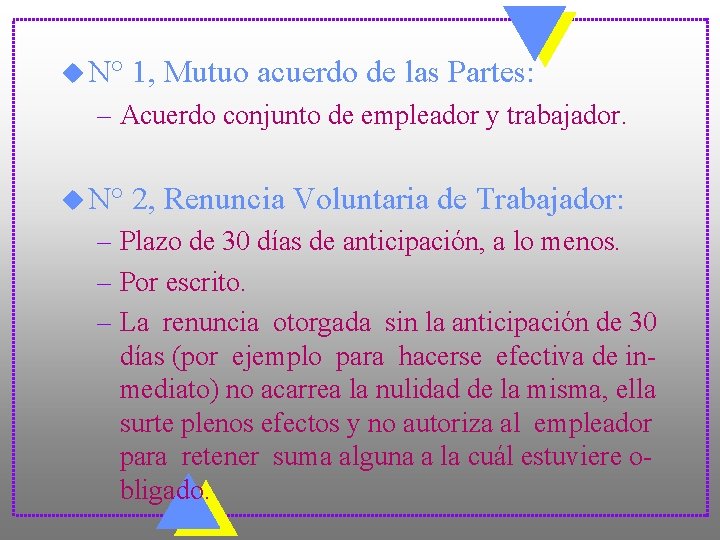 u N° 1, Mutuo acuerdo de las Partes: – Acuerdo conjunto de empleador y