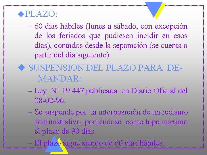 u PLAZO: – 60 días hábiles (lunes a sábado, con excepción de los feriados