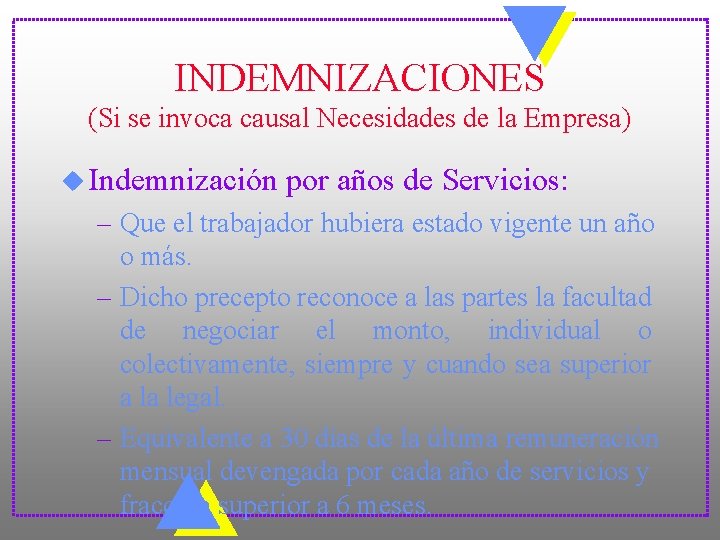 INDEMNIZACIONES (Si se invoca causal Necesidades de la Empresa) u Indemnización por años de