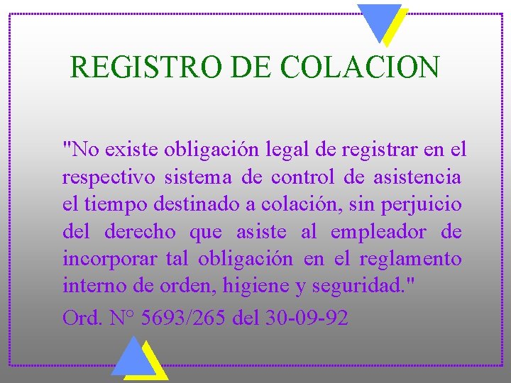 REGISTRO DE COLACION "No existe obligación legal de registrar en el respectivo sistema de