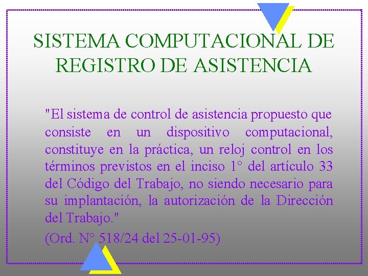 SISTEMA COMPUTACIONAL DE REGISTRO DE ASISTENCIA "El sistema de control de asistencia propuesto que