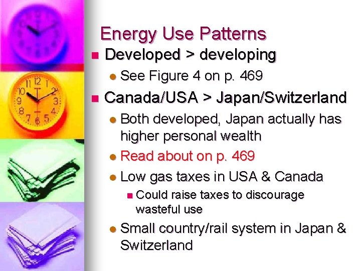 Energy Use Patterns n Developed > developing l n See Figure 4 on p.