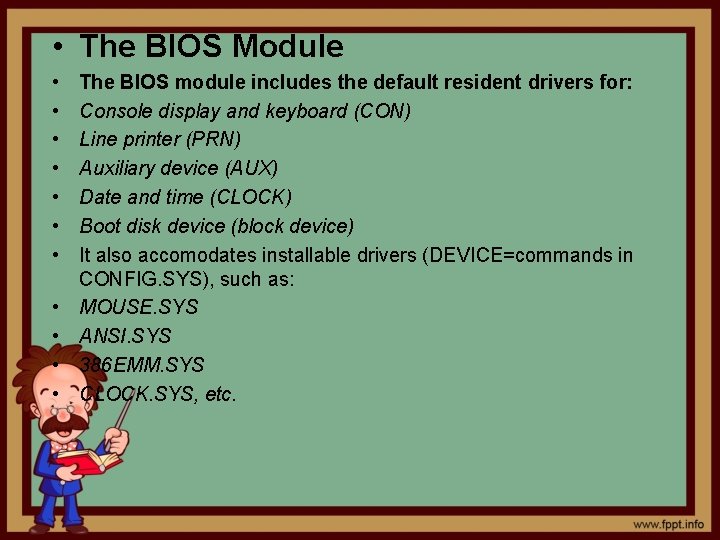  • The BIOS Module • • • The BIOS module includes the default