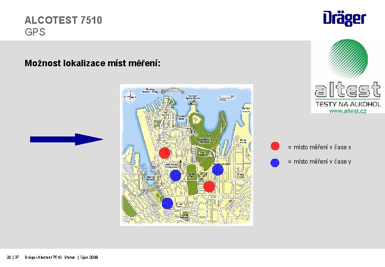 ALCOTEST 7510 GPS Možnost lokalizace míst měření: = místo měření v čase x =