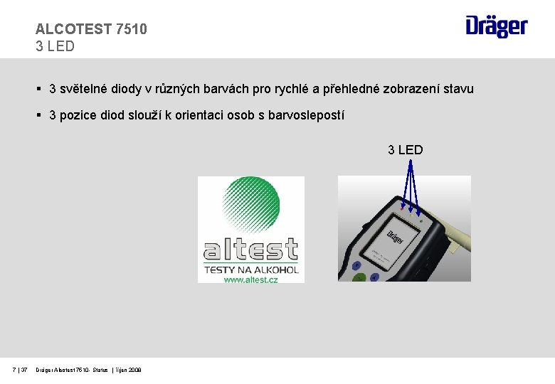 ALCOTEST 7510 3 LED § 3 světelné diody v různých barvách pro rychlé a