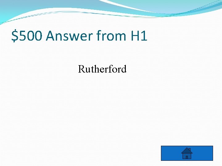 $500 Answer from H 1 Rutherford 