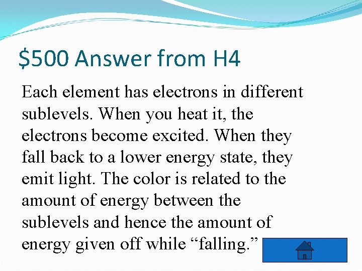 $500 Answer from H 4 Each element has electrons in different sublevels. When you