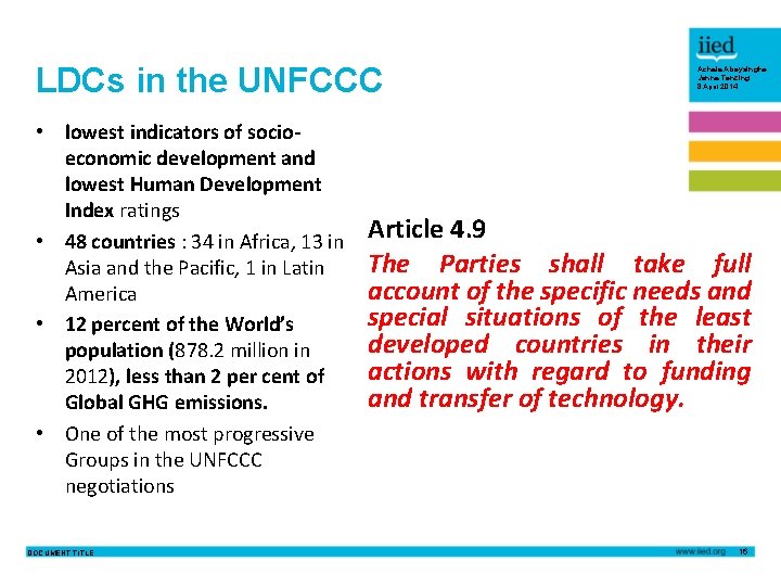 LDCs in the UNFCCC • lowest indicators of socioeconomic development and lowest Human Development