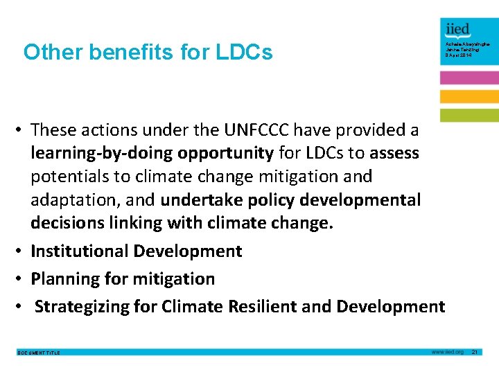 Other benefits for LDCs Achala Abeysinghe Janna Tenzing 8 April 2014 • These actions