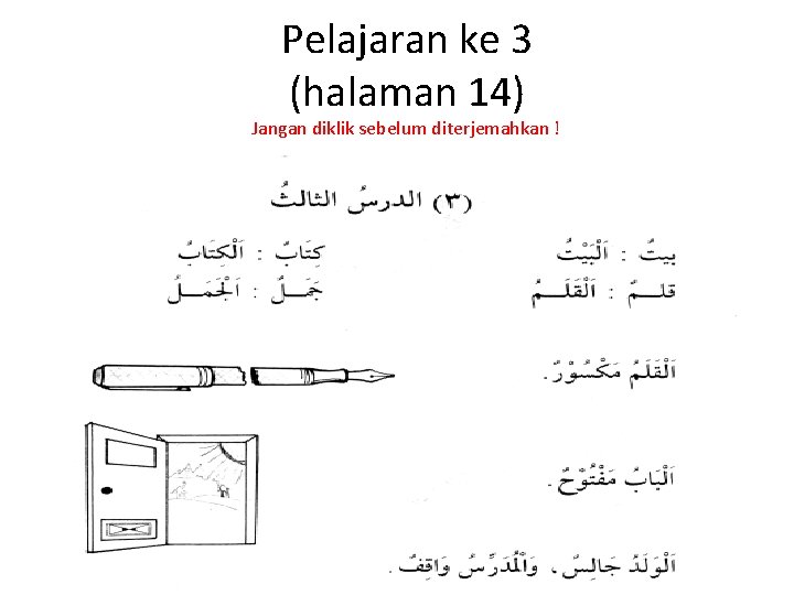 Pelajaran ke 3 (halaman 14) Jangan diklik sebelum diterjemahkan ! 