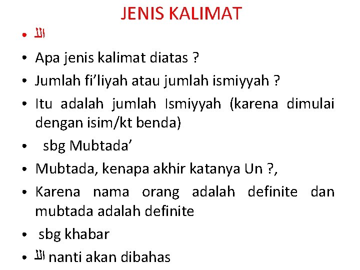 JENIS KALIMAT ● ● ● ● ● ﺍﻟﻠ Apa jenis kalimat diatas ? Jumlah