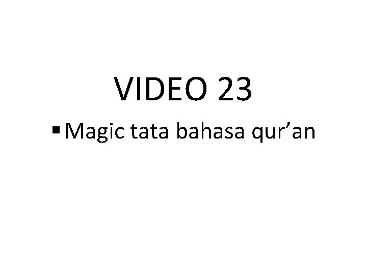 VIDEO 23 § Magic tata bahasa qur’an 