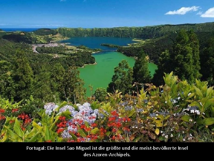 Portugal: Die Insel Sao Miguel ist die größte und die meist-bevölkerte Insel des Azoren-Archipels.