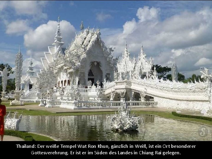Thailand: Der weiße Tempel Wat Ron Khun, gänzlich in Weiß, ist ein Ort besonderer