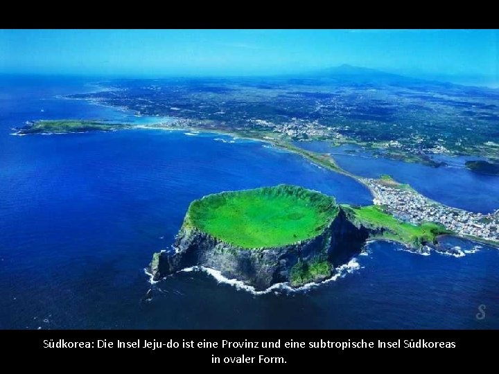 Südkorea: Die Insel Jeju-do ist eine Provinz und eine subtropische Insel Südkoreas in ovaler