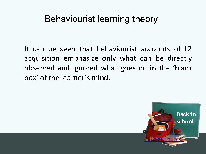 Behaviourist learning theory It can be seen that behaviourist accounts of L 2 acquisition