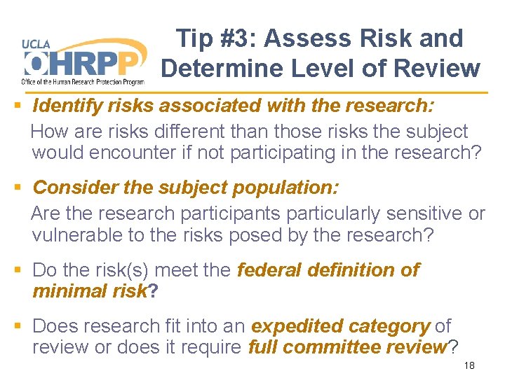 Tip #3: Assess Risk and Determine Level of Review § Identify risks associated with