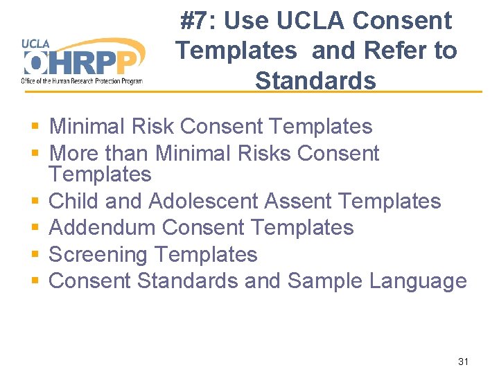 #7: Use UCLA Consent Templates and Refer to Standards § Minimal Risk Consent Templates