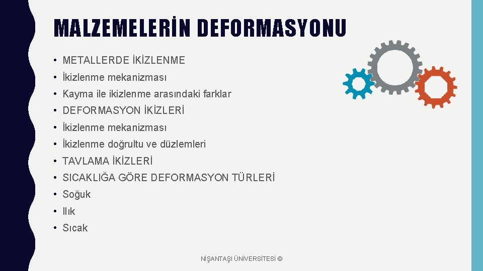 MALZEMELERİN DEFORMASYONU • METALLERDE İKİZLENME • İkizlenme mekanizması • Kayma ile ikizlenme arasındaki farklar
