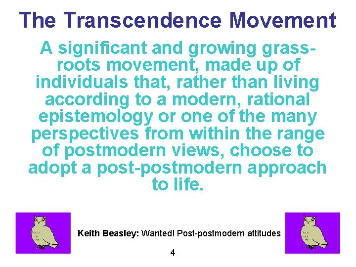 The Transcendence Movement A significant and growing grassroots movement, made up of individuals that,