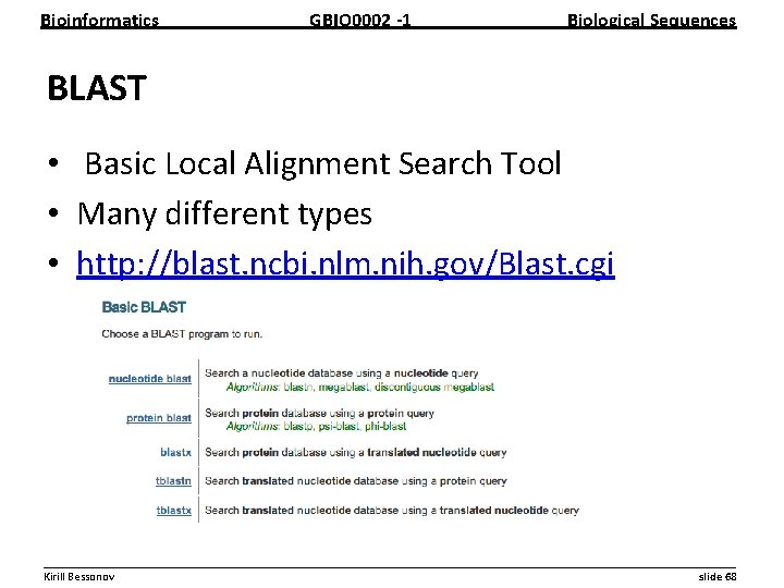 Bioinformatics GBIO 0002 1 Biological Sequences BLAST • Basic Local Alignment Search Tool •