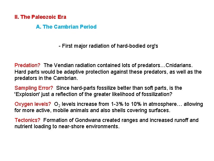 II. The Paleozoic Era A. The Cambrian Period - First major radiation of hard-bodied
