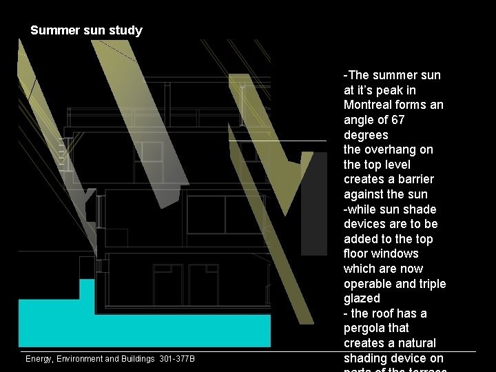 Summer sun study Energy, Environment and Buildings 301 -377 B -The summer sun at