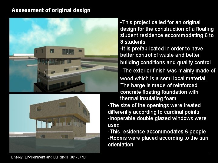 Assessment of original design -This project called for an original design for the construction