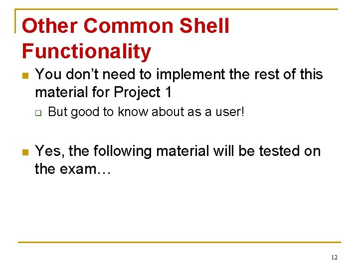Shell Part 2 Sarah Diesburg Operating Systems CS