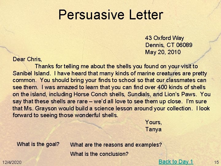 Persuasive Letter 43 Oxford Way Dennis, CT 06089 May 20, 2010 Dear Chris, Thanks