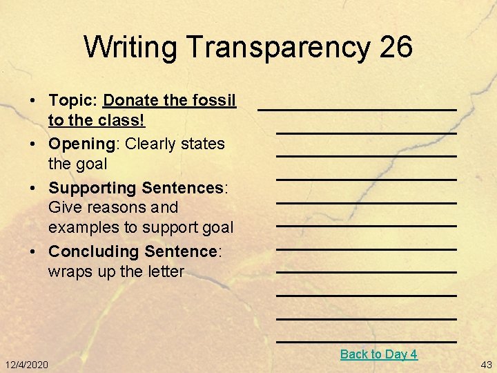 Writing Transparency 26 • Topic: Donate the fossil to the class! • Opening: Clearly