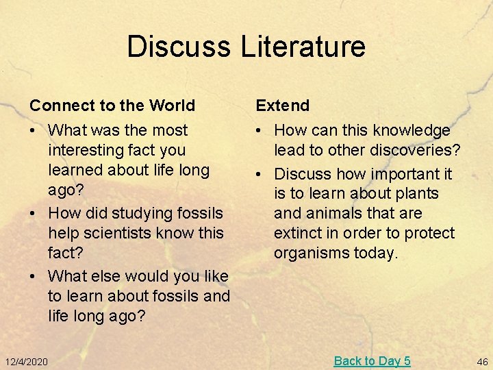 Discuss Literature Connect to the World Extend • What was the most interesting fact